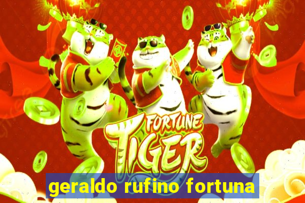 geraldo rufino fortuna